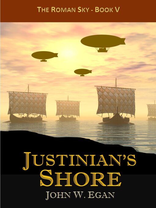 Title details for Justinian's Shore by John W Egan - Available